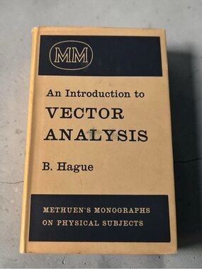 An Introduction to VECTOR ANALYSIS / B. Hague / METHUEN'S MONOGRAPHS